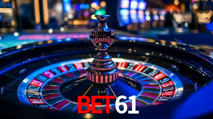 bet61: Jogos de Caça-Níqueis-Altas Recompensas, Roleta-Velocidade, Blackjack-Desafios Máximos